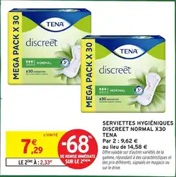 Intermarché Serviettes hygiéniques discreet normal x30 tena offre