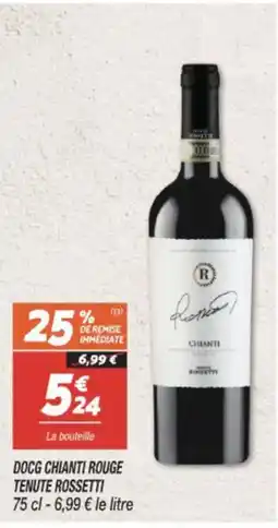 Netto ROSSETTI Docg chianti rouge tenute offre