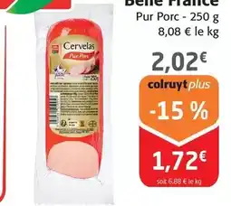 Colruyt Belle france - cervelas offre