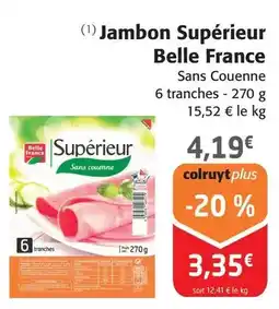 Colruyt Belle france - jambon supérieur offre