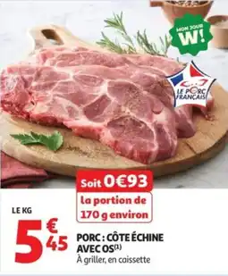 Auchan Supermarché Porc: côte échine avec os offre