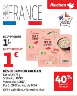Auchan Supermarché Dés de jambon offre