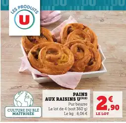 Maximarché U Pains aux raisins offre