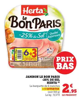 Maximarché HERTA Jambon le bon paris -25% de sel offre