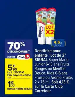 Carrefour SIGNAL Dentifrice pour enfants Lot de 2 offre