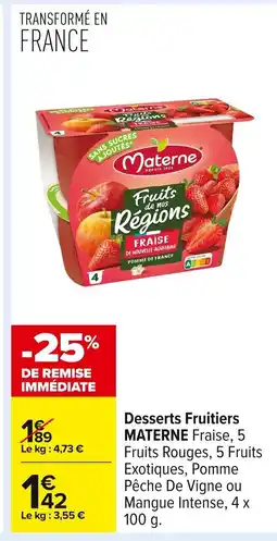 Carrefour MATERNE Desserts Fruitiers offre