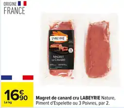 Carrefour LABEYRIE Magret de canard cru offre