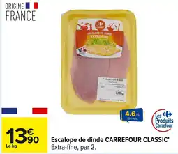 Carrefour CARREFOUR CLASSIC Escalope de dinde offre