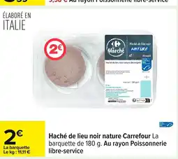 Carrefour CARREFOUR Haché de lieu noir nature offre