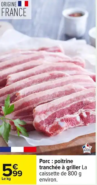 Carrefour Porc poitrine tranchée à griller offre