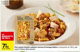 Carrefour Plat cuisiné familial radiatori chorizo & fromage Italien offre