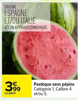 Carrefour Pastèque sans pépins offre