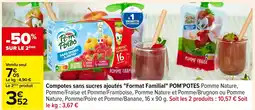 Carrefour POM POTES Compotes sans sucres ajoutés Format Familial offre