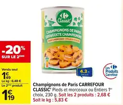 Carrefour CARREFOUR CLASSIC Champignons de Paris offre