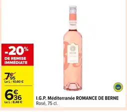 Carrefour ROMANCE DE BERNE I.G.P. Méditerranée offre