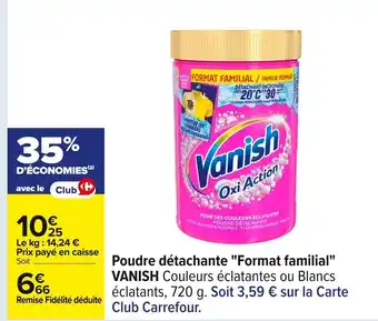 Carrefour VANISH Poudre détachante Format familial offre