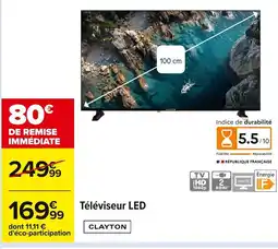 Carrefour CLAYTON Téléviseur LED offre