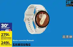 Carrefour SAMSUNG Montre connectée Bluetooth offre