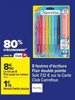 Carrefour 8 Feutres d'écriture Flair double pointe offre