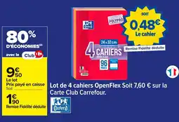 Carrefour Lot de 4 cahiers Openflex offre
