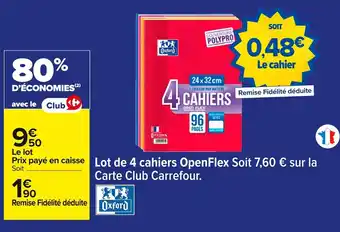 Carrefour Lot de 4 cahiers Openflex offre