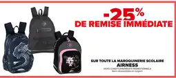 Carrefour AIRNESS Sur toute la maroquinerie scolaire offre