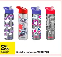 Carrefour CARREFOUR Bouteille isotherme offre