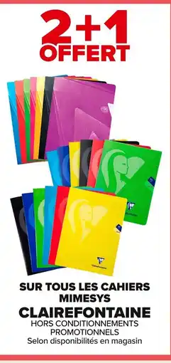 Carrefour CLAIREFONTAINE Sur tous les cahiers mimesys offre