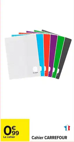 Carrefour CARREFOUR Cahier offre