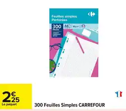 Carrefour CARREFOUR 300 Feuilles Simples offre