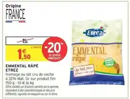 Intermarché EMMENTAL RÂPÉ ETREZ offre