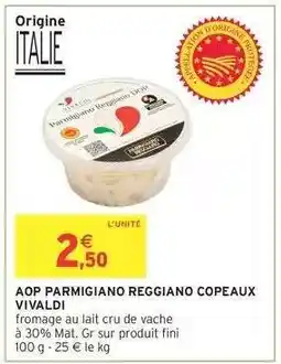 Intermarché AOP PARMIGIANO REGGIANO COPEAUX VIVALDI offre