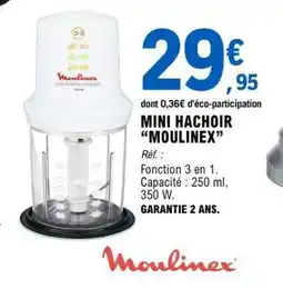 E.Leclerc Mini Hachoir Moulinex offre