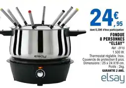 E.Leclerc FONDUE 8 PERSONNES ELSAY offre