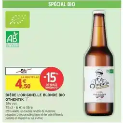 Intermarché BIÈRE L'ORIGINELLE BLONDE BIO OTHENTIK offre