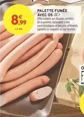 Intermarché Palette fumée avec os offre