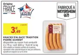 Intermarché KNACKS D'ALSACE TRADITION PIERRE SCHMIDT offre
