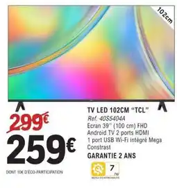 E.Leclerc TV LED 102CM “TCL” offre