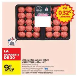Carrefour 30 Boulettes au Boeuf Nature offre