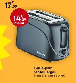 Maxi Bazar TECHWOOD Grille-pain fentes larges offre