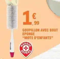 E.Leclerc Mots d'enfants - goupillon avec bout eponge offre