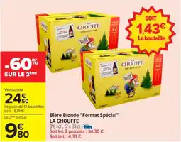Carrefour Bière blonde "format spécial" la chouffe offre
