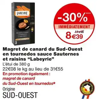 Monoprix Labeyrie magret de canard du sud-ouest en tournedos sauce sauternes et raisins offre