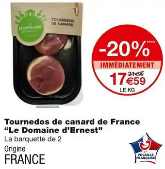 Monoprix Le domaine d’ernest tournedos de canard de france offre
