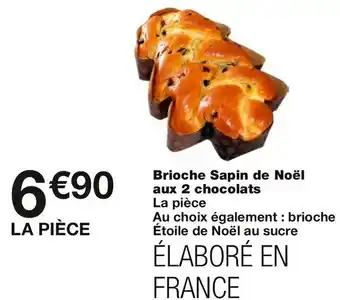 Monoprix Brioche sapin de noël aux 2 chocolats la pièce au choix également : brioche étoile de noël au sucre offre
