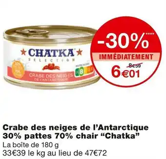 Monoprix Chatka crabe des neiges de l’antarctique 30% pattes 70% chair offre