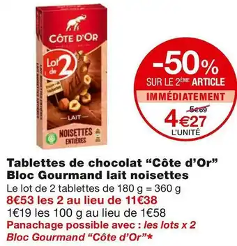 Monoprix Côte d’or tablettes de chocolat bloc gourmand lait noisettes offre