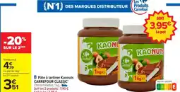 Carrefour Pâte à tartiner kaonuts carrefour classic offre