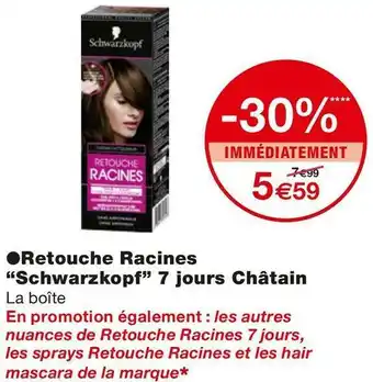 Monoprix Schwarzkopf retouche racines 7 jours châtain offre