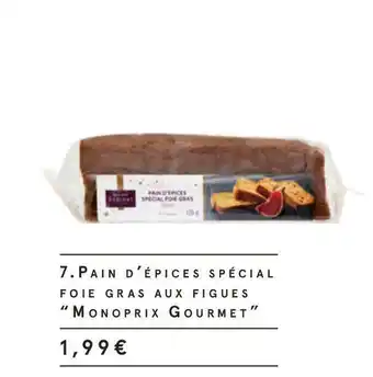 Monoprix Monoprix gourmet pain d'épices spécial foie gras aux figues offre